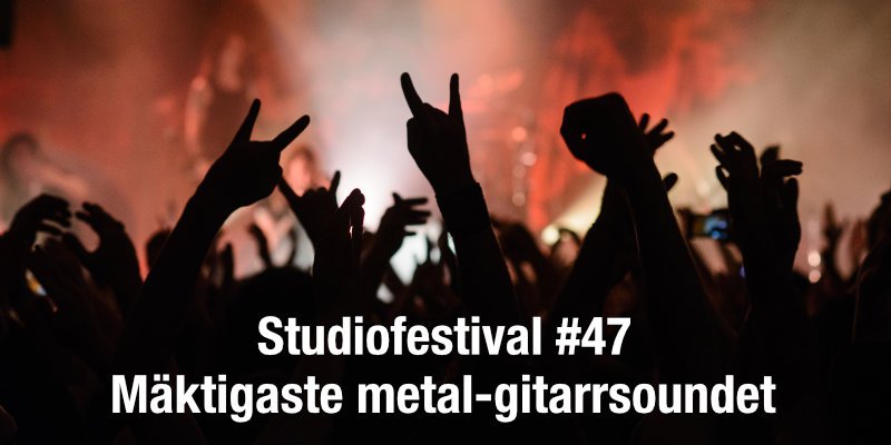 Mer information om "Gör det mäktigaste metal-gitarrsoundet"