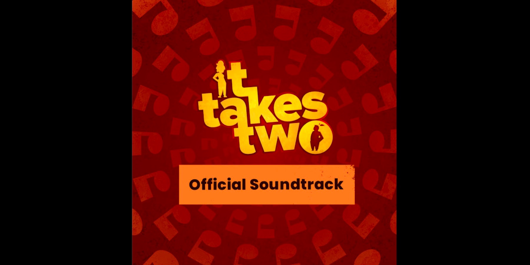 337213466_ItTakesTwoOfficialSoundtrack_1800.jpg.a78c0f0eb546e9c2fb3fcad1091b6cdf.jpg