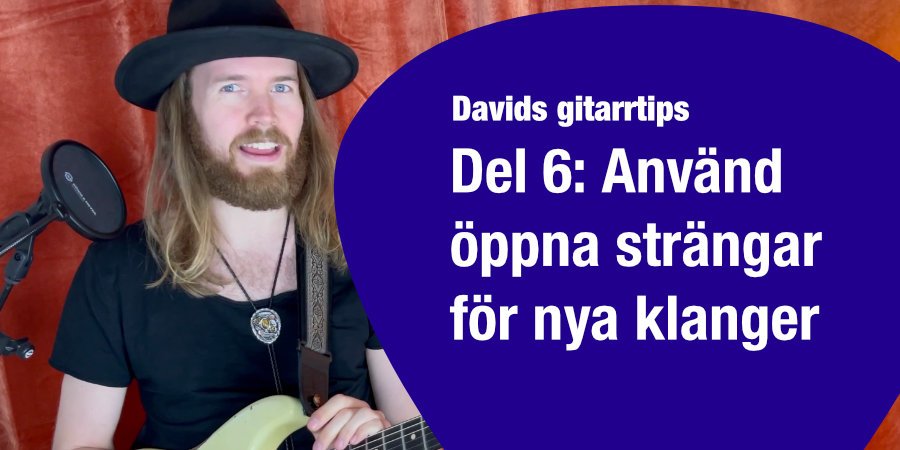 Mer information om "Davids gitarrtips del 6: Använd öppna strängar för nya klanger (video)"