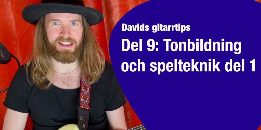 Mer information om "Davids gitarrtips del 9: Tonbildning och spelteknik del 1 (video)"